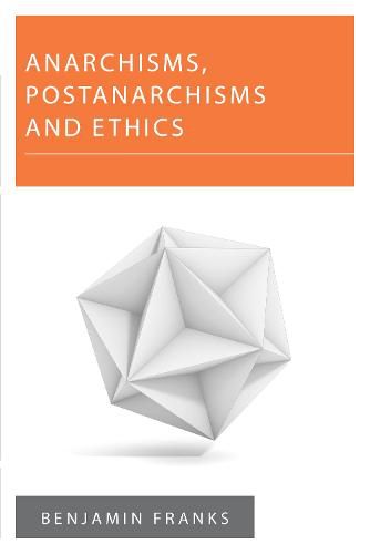 Cover image for Anarchisms, Postanarchisms and Ethics