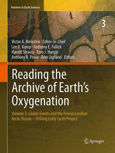 Cover image for Reading the Archive of Earth's Oxygenation: Volume 3: Global Events and the Fennoscandian Arctic Russia - Drilling Early Earth Project