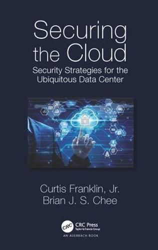 Cover image for Securing the Cloud: Security Strategies for the Ubiquitous Data Center