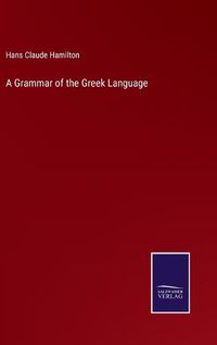 Cover image for A Grammar of the Greek Language