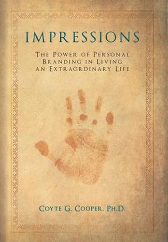 Cover image for Impressions: The Power of Personal Branding in Living an Extraordinary Life