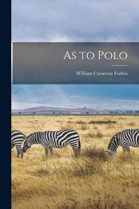 Cover image for As to Polo