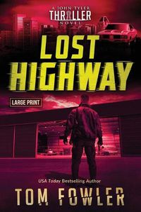 Cover image for Lost Highway: A John Tyler Thriller