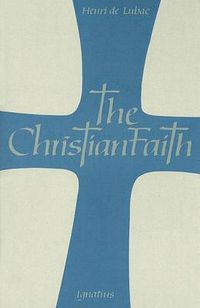 Cover image for Christian Faith: An Essay on the Structure of the Apostles' Creed