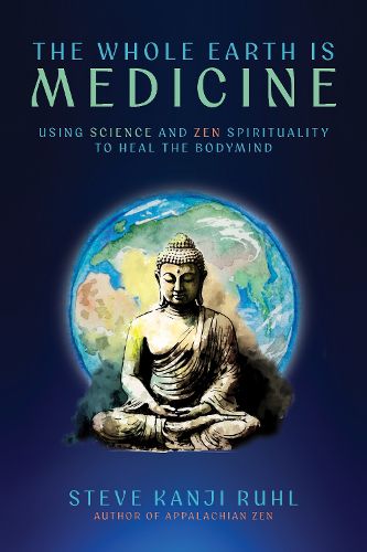 Cover image for The Whole Earth Is Medicine