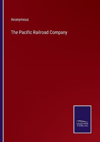 Cover image for The Pacific Railroad Company