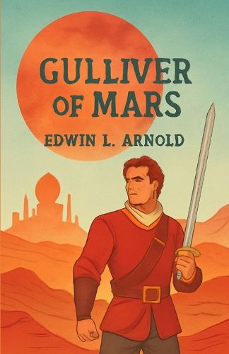 Cover image for Gulliver Of Mars(Illustrated)