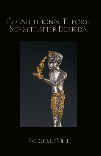 Cover image for Constitutional Theory: Schmitt after Derrida