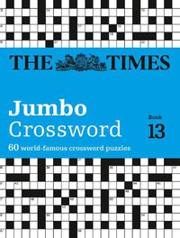 Cover image for The Times 2 Jumbo Crossword Book 13: 60 Large General-Knowledge Crossword Puzzles