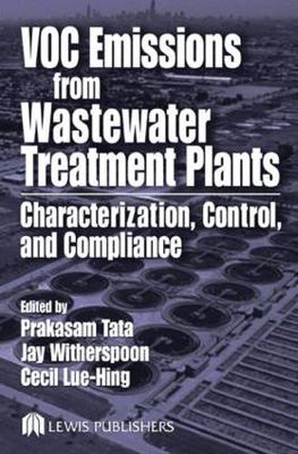 Cover image for VOC Emissions from Wastewater Treatment Plants: Characterization, Control and Compliance