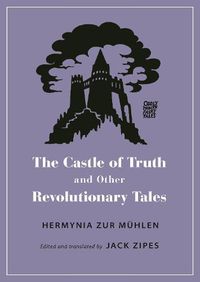 Cover image for The Castle of Truth and Other Revolutionary Tales