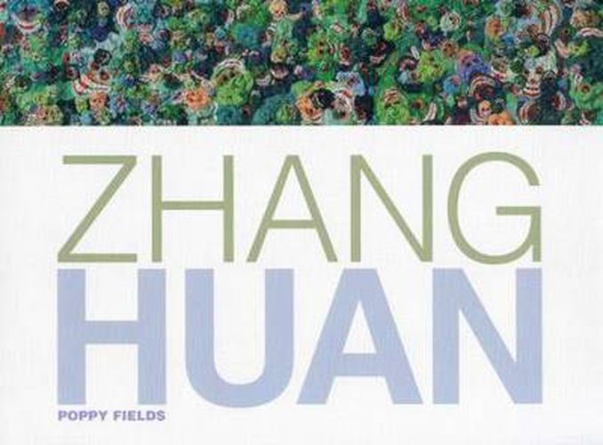 Cover image for Zhang Huan - Poppy Fields