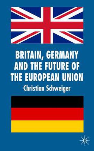Cover image for Britain, Germany and the Future of the European Union