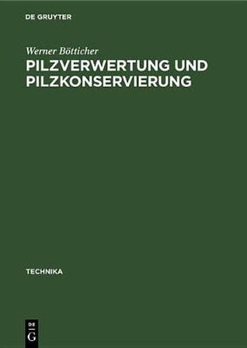 Cover image for Pilzverwertung Und Pilzkonservierung