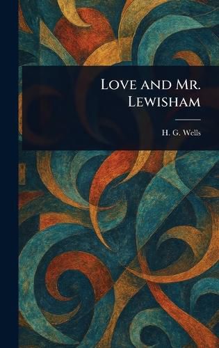 Cover image for Love and Mr. Lewisham