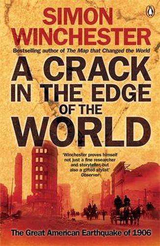 A Crack in the Edge of the World: The Great American Earthquake of 1906