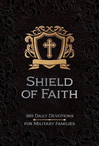 Cover image for Shield of Faith: 365 Daily Devotions for Military Families