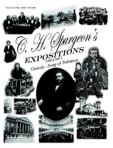 C. H. Spurgeon's Expositions Volume 1