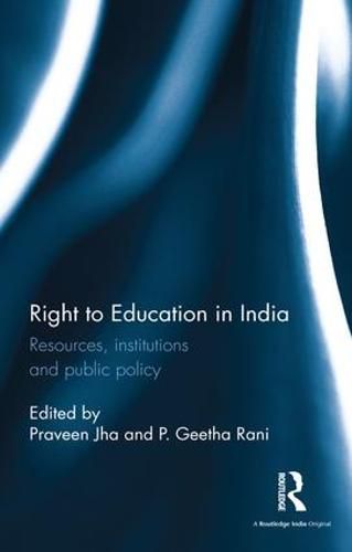 Cover image for Right to Education in India: Resources, institutions and public policy