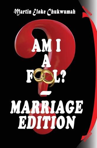 Cover image for Am I a Fool? - Marriage Edition