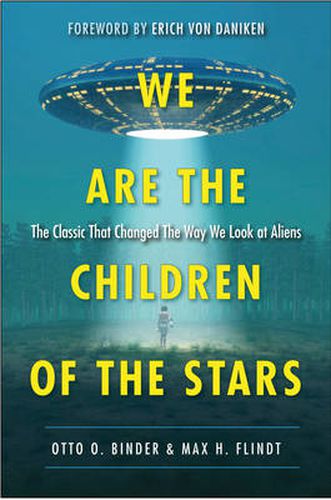 Cover image for We are the Children of the Stars: The Classic That Changed the Way We Look at Aliens