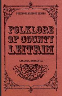 Cover image for Folklore Of County Leitrim (Folklore History Series)