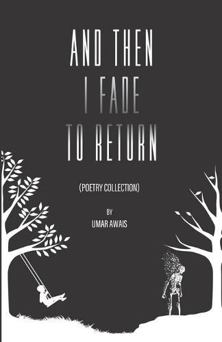 Cover image for And Then I Fade To Return