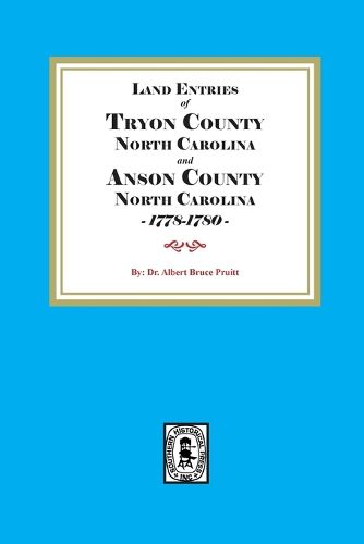 Cover image for Tryon and Lincoln Counties, North Carolina Land Entries, 1778-1780