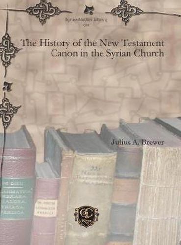 Cover image for The History of the New Testament Canon in the Syrian Church