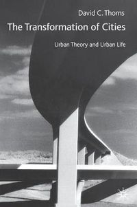 Cover image for The Transformation of Cities: Urban Theory and Urban Life