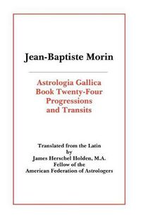 Cover image for Astrologia Gallica Book 24: Progressions and Transits