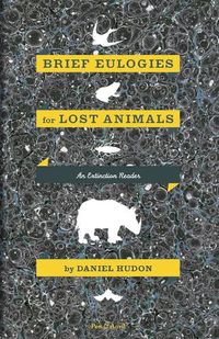 Cover image for Brief Eulogies for Lost Animals