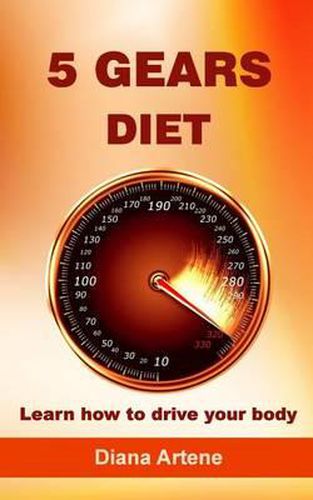 Cover image for 5 Gears Diet: Learn How to Drive Your Body