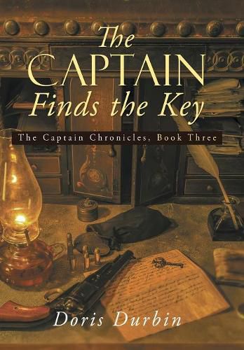 Cover image for The Captain Finds the Key: The Captain Chronicles, Book Three