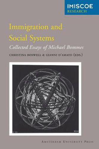 Cover image for Immigration and Social Systems: Collected Essays of Michael Bommes