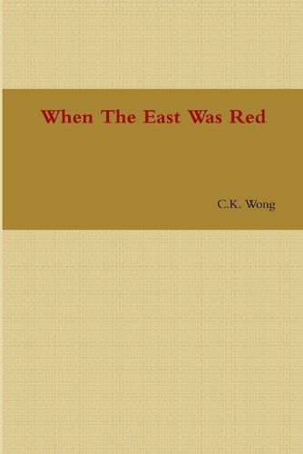 Cover image for When The East Was Red