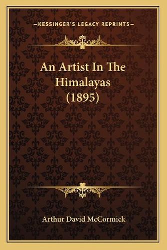 An Artist in the Himalayas (1895)