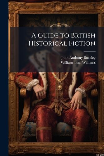 Cover image for A Guide to British Historical Fiction