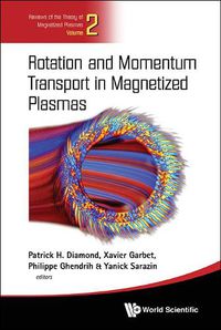 Cover image for Rotation And Momentum Transport In Magnetized Plasmas