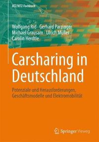 Cover image for Carsharing in Deutschland: Potenziale Und Herausforderungen, Geschaftsmodelle Und Elektromobilitat