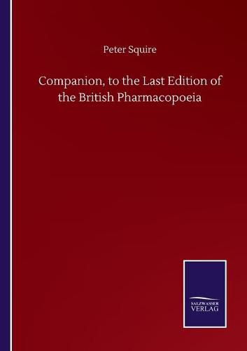 Cover image for Companion, to the Last Edition of the British Pharmacopoeia