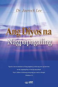 Cover image for Ang Diyos na Nagpapagaling