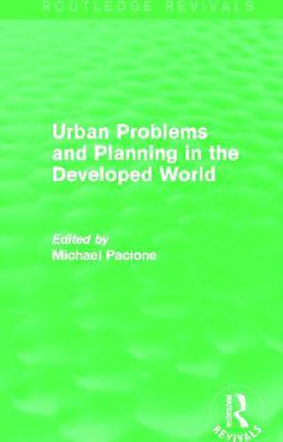 Cover image for Urban Problems and Planning in the Developed World (Routledge Revivals)