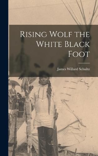 Rising Wolf the White Black Foot