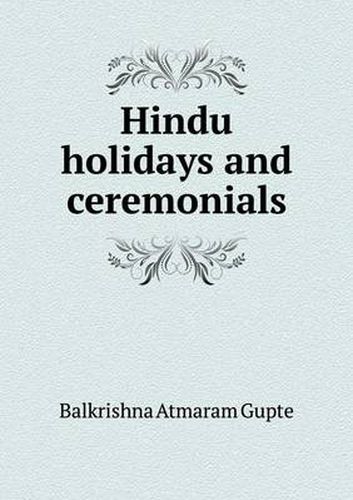 Cover image for Hindu holidays and ceremonials