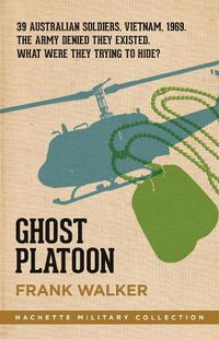 Cover image for Ghost Platoon: The critically acclaimed Vietnam War bestseller