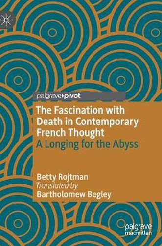 Cover image for The Fascination with Death in Contemporary French Thought: A Longing for the Abyss