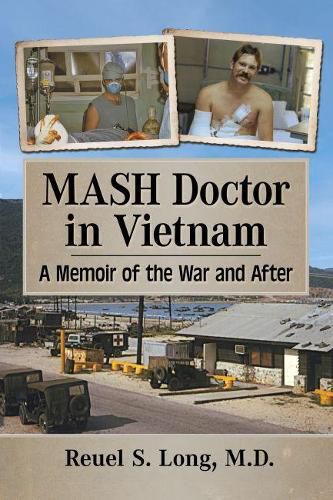 Cover image for MASH Doctor in Vietnam: A Memoir of the War and After