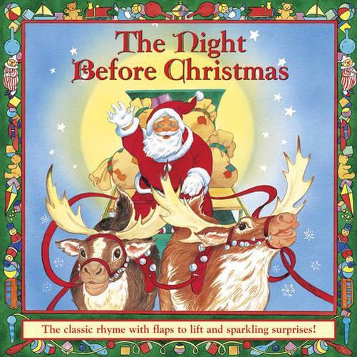 Cover image for The Night Before Christmas: The Classic Rhyme with Flaps to Lift and Sparkling Surprises!