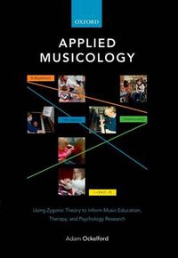 Cover image for Applied Musicology: Using Zygonic Theory to Inform Music Education, Therapy, and Psychology Research
